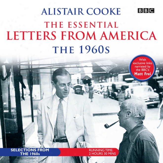 Alistair Cook:e The Essential Letters From America: The 1960s