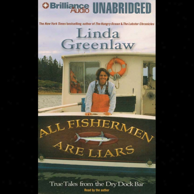 All Fishermen Are Liars (unabridged)