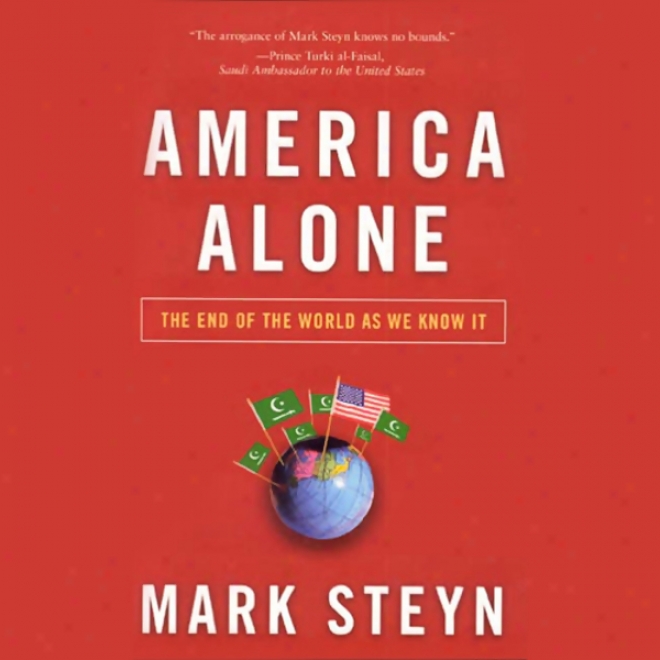 America Alone: The End Of The Worlc As We Know It (unabridged)