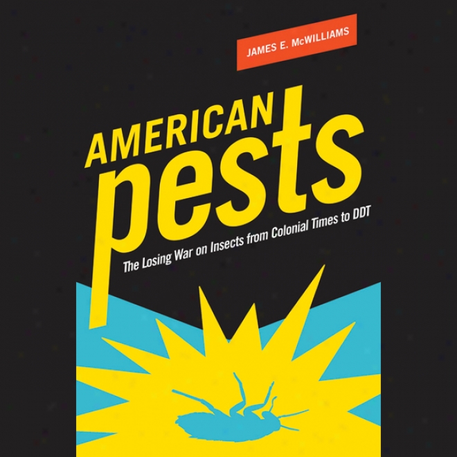 American Pests: Environmental Hazards In Diurnal Life And The Science Of Epidemiology (unabridged)