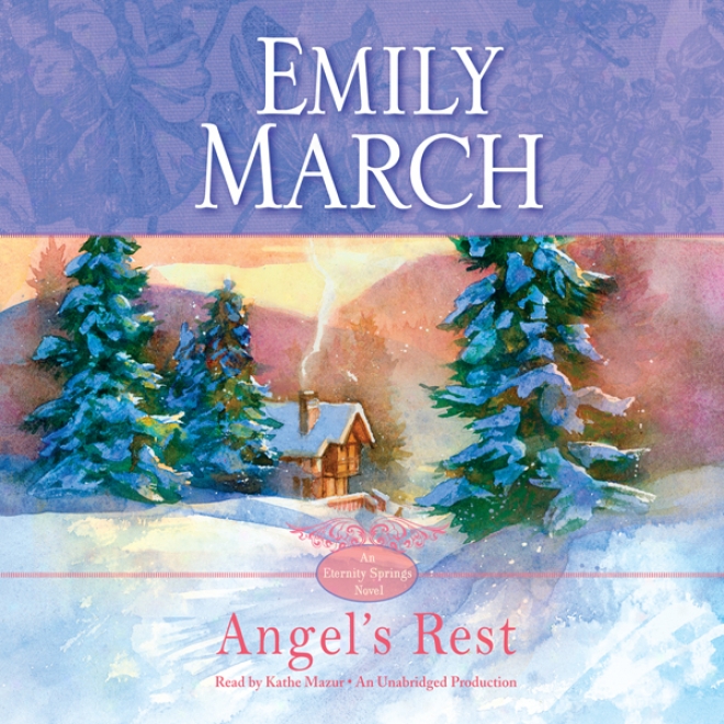 Angel's Rdst: An Eternity Springs Novel (unabridged)