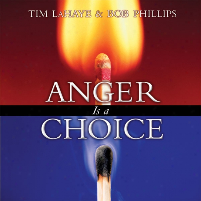 Anger Is A Choice (unabridged)