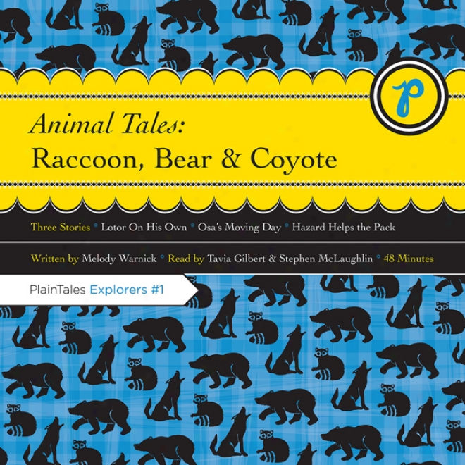 Animal Tales: Raccoon, Bear & Coyote (unabridged)