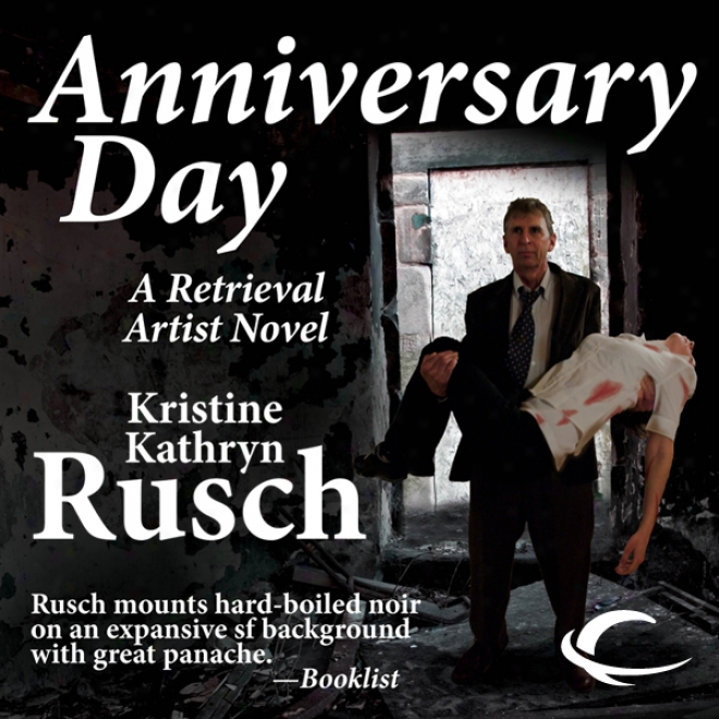 Anniversary Day: A Retrieval Artist Novel (unabridged