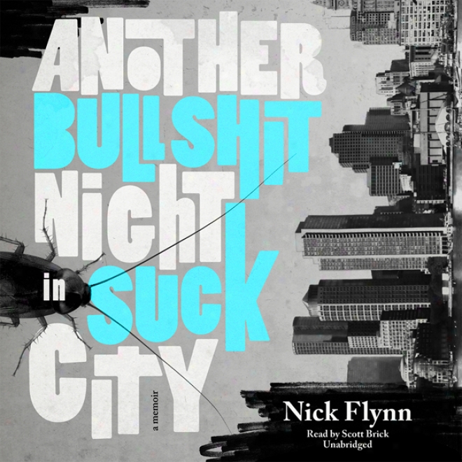 Another Bullshit Night In Suck City: A Memoir (unabridged)