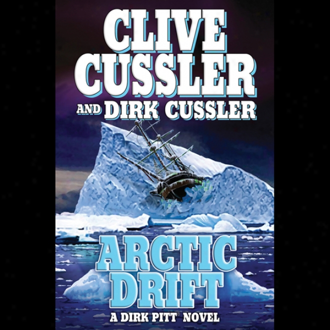 Arctic Drift: A Dirk Pitt Novel