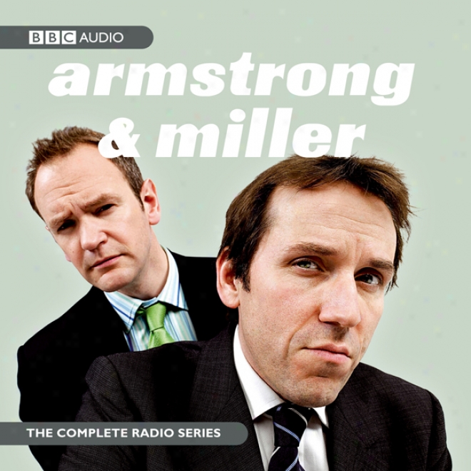 Armstrong & Miller: The Complete Radio Succession (unabridged)
