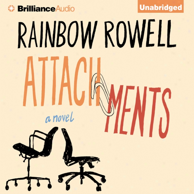 Attachments: A Novel (unabridged)