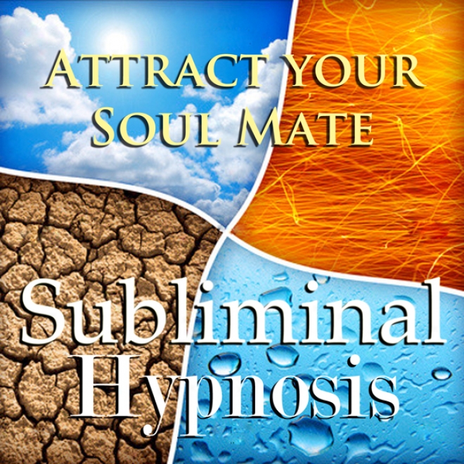 Attraft Your Soul Mate Subliminal Affirmations: Find True Love & Life Partner, Solfeggio Tones, Binaural Beats, Self Help Contemplation Hypnosis