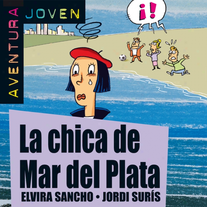 Aventura Joven: La Chica De Mar Del Plata [the Girl From Mar Del Plata] (unabridged)