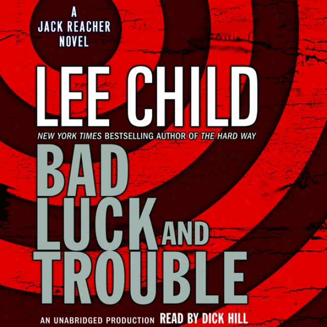 Bad Luck And Trouble: A Jack Reacher Novel (unabridged)