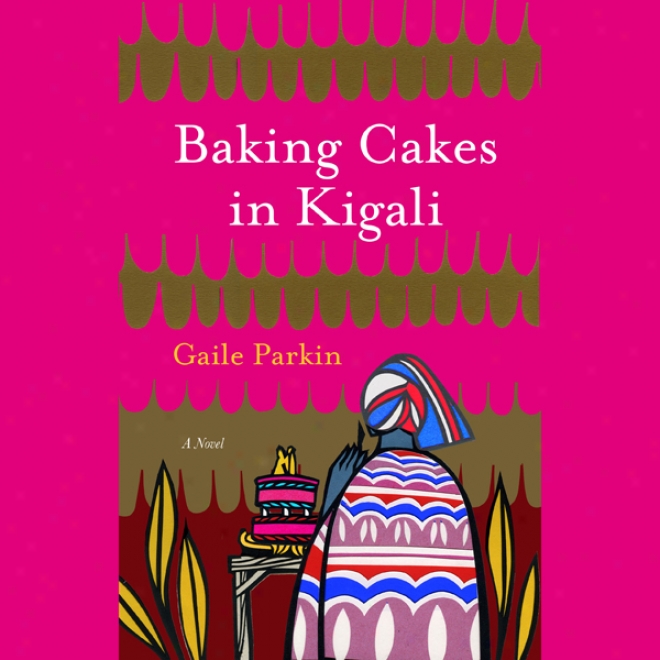 Baking Cakes In Kigali (unabridged)