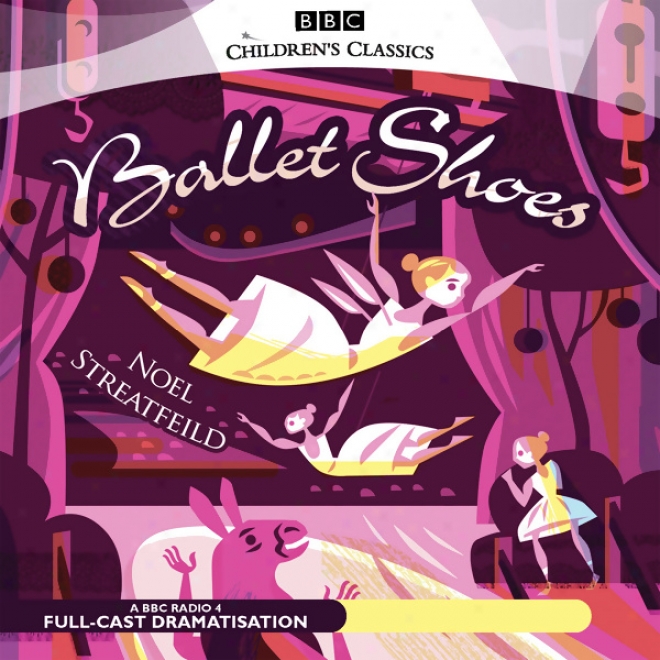 Ballet Shoes (dramatised)