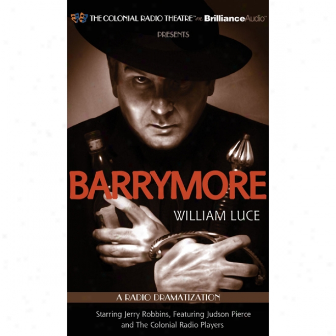 Barrymore: A Radio Play