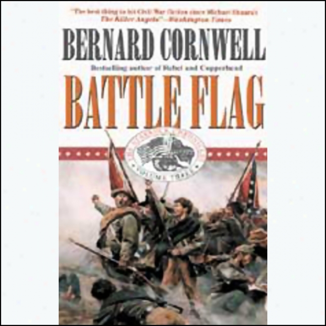 Battle Flag: Nathaniel Starbuck Chronicles Book Iii (unabridged)