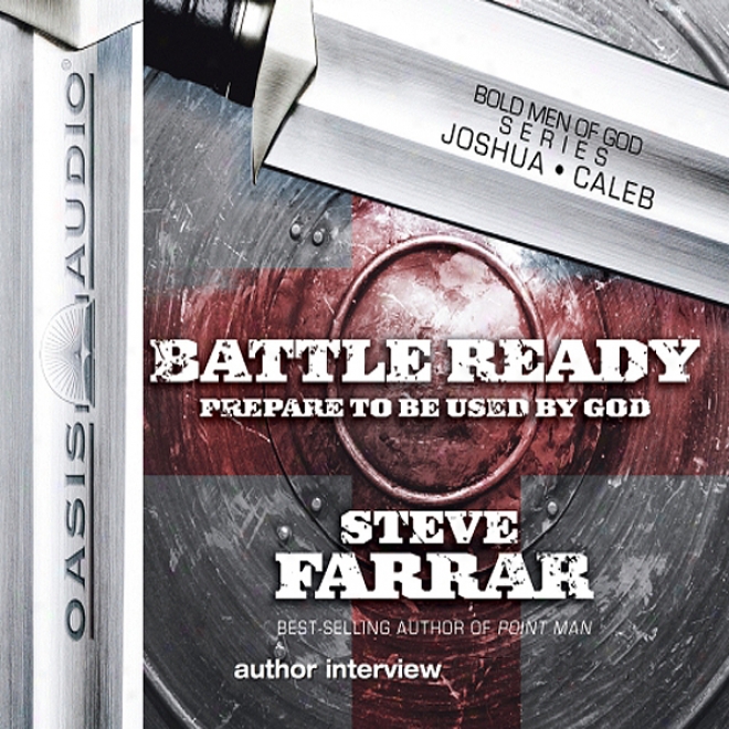 Battle Ready: Prepare To Be Used By God (unabridged)