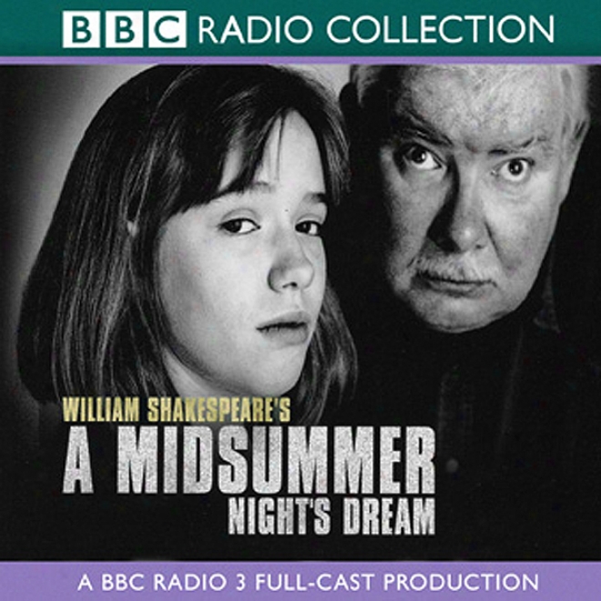 Bbc Radio Shakespeare: A Midsummer Night's Dream (dramatized)