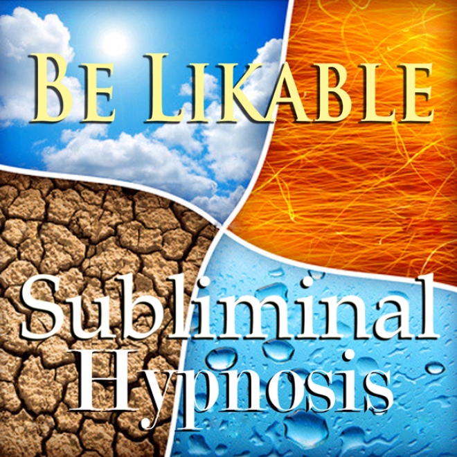 Be Likable Subliminal Affirmwtions: Rapport, Solfeggio Tones, Binaural Beats, Self Help Meditation