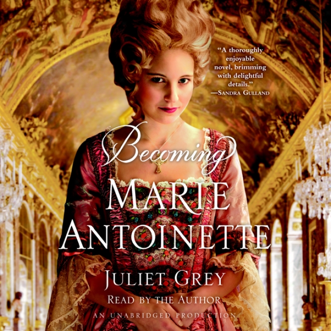 Comely Marie Antoinette: A Novel (unabridged)