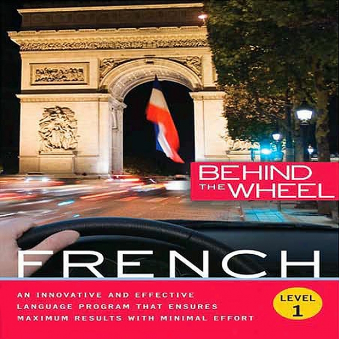 Behind The Wheel: French 1 (unabridged)