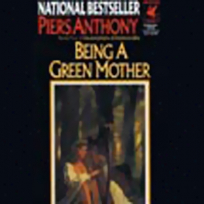 Being A Green Mother: Incarnations Of Immortaity, Book Five (unabridged)