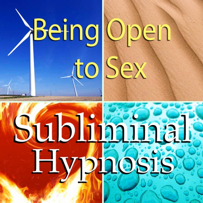 Being Open To Sex Subliminal Affirmations: Sexual Confidence & Embrace Your Sexuality, Solfeggio Tones, Binaural Beats, Self Help Meditation Hypnosis