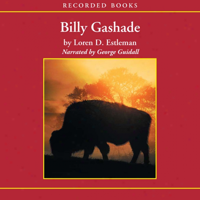 Billy Gashade: An American Epic (unabridged)