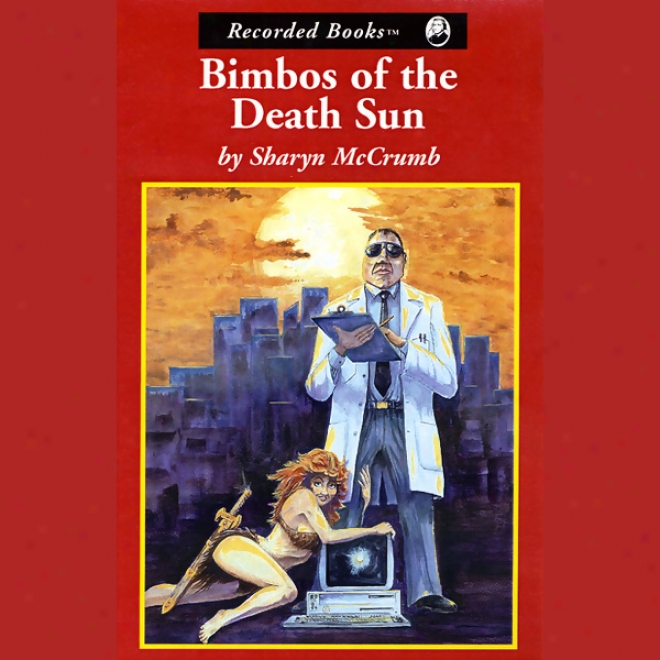 Bimbos Of The Death Sun (unabridged)