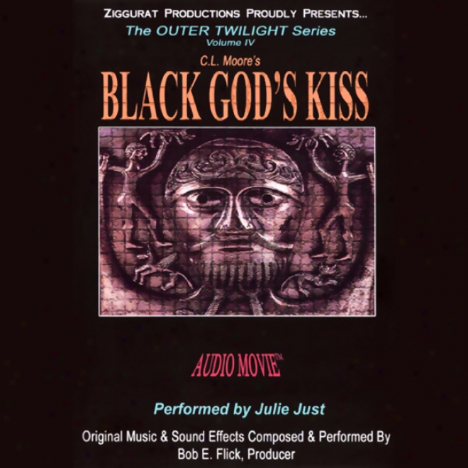 Black God's Kiss: The Outer Twilight Sereis, Volume Iv (unabridged)