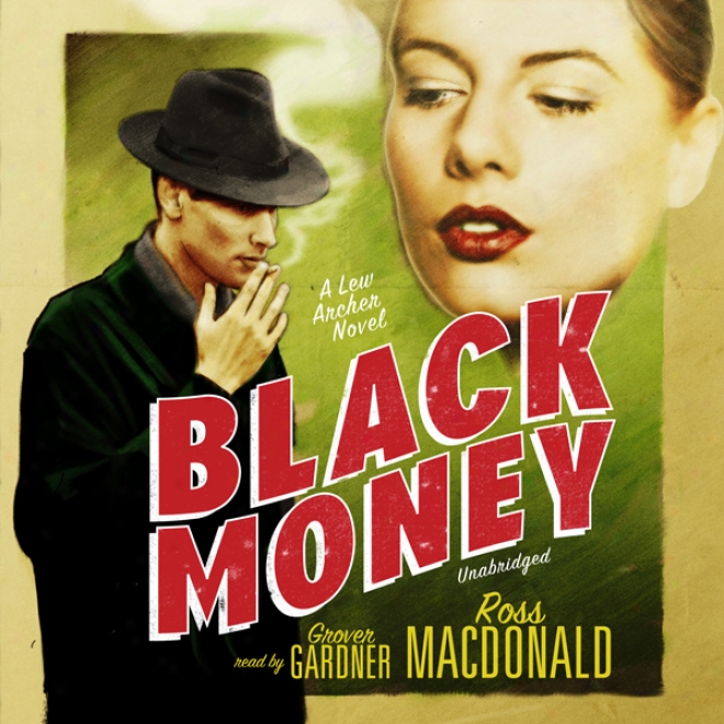 Black Money: A Lew Archer Novel (unabridged)