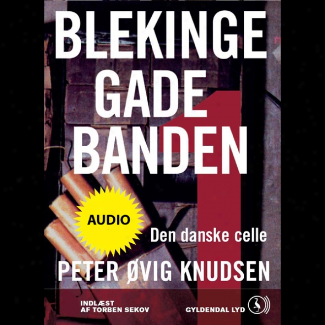Blekingegadebanden 1 [the Blekinge Street Gang 1]: Den Danske Celle (unabridged)