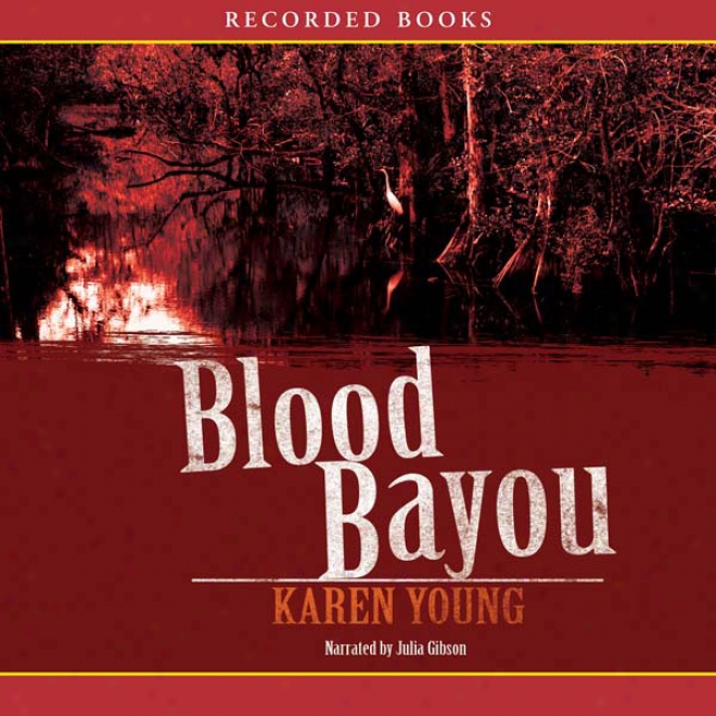 Blood Bayou: A Novel (unabridged)