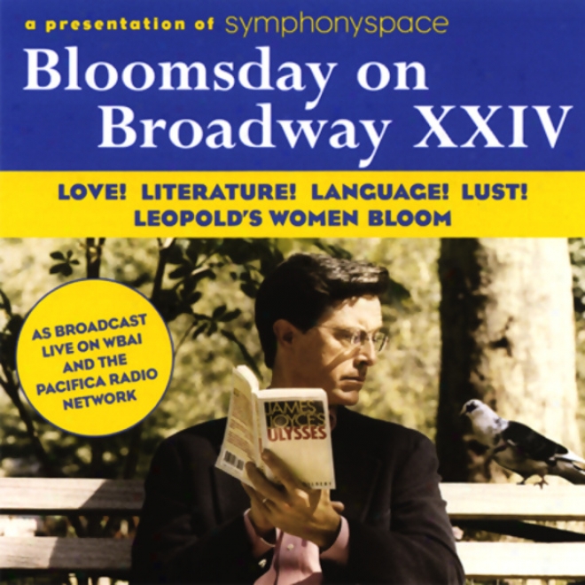 Bloomsday On Broadway Xxiv: Love! Literature! Language! Luet! Leopold's Women Bloom