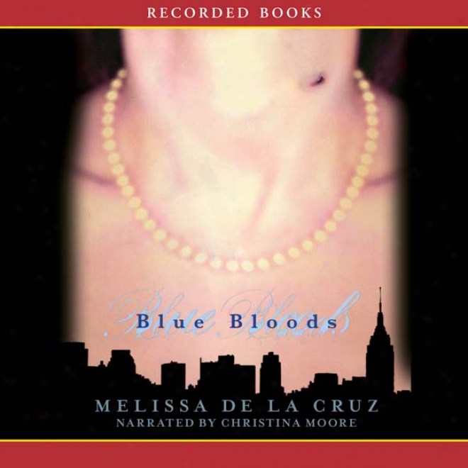 Blue Bloods: Blue Bloods,B ook 1 (unabridged)