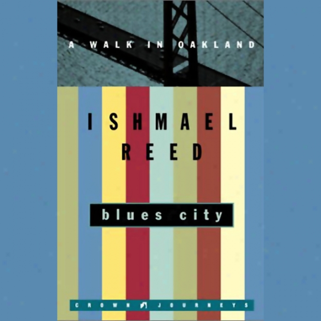 Blues City: A Walk In Oakland (unabridted)