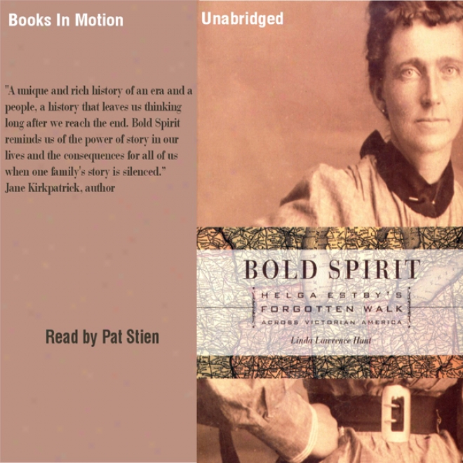 Bold Spirit: Helga Estby's Forgotten Walk Across Victorian America (unabridged)