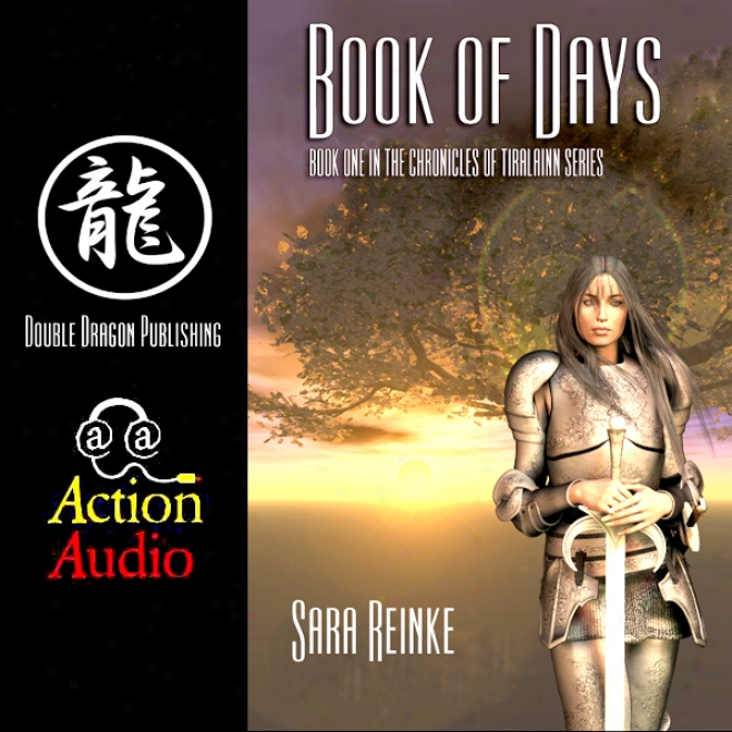 Book Of Days: Book One In The Chronicles Of Tiralainn Series (unabridged)