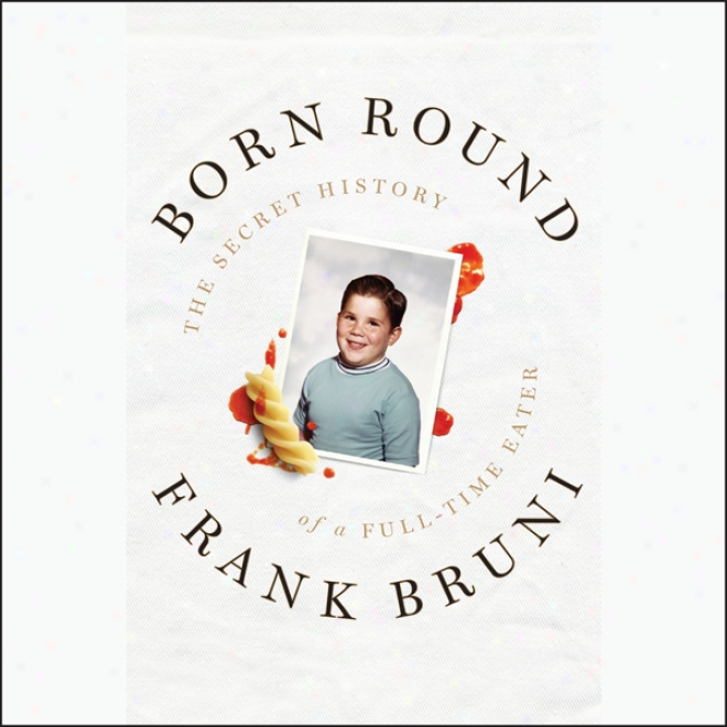 Born Round (unabridged)