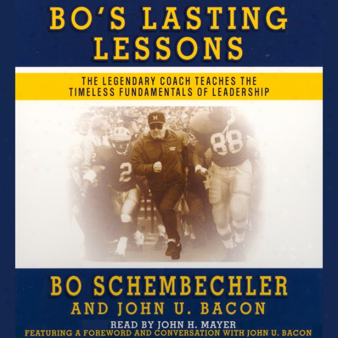 Bo's Lasting Lessons: The Legendary Coach Teaches The Timeless Fundamentals Of Leadership