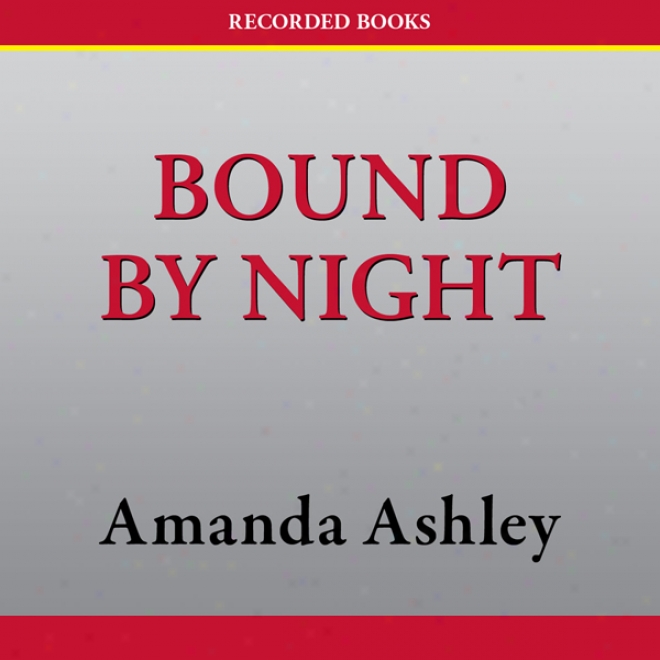 Bound By Night (unabridged)