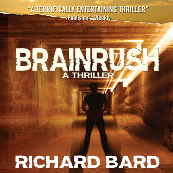 Brainrush, A Thriller: Book One (unabridged)
