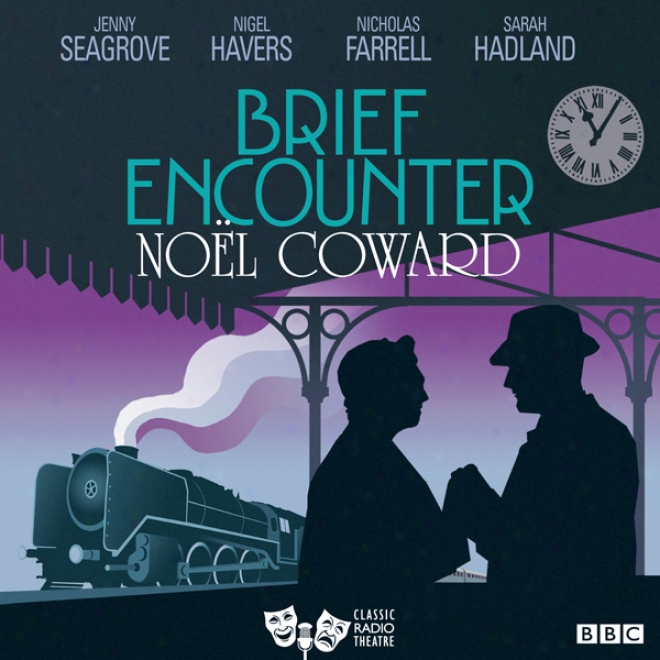 Brief Encounter (classic Radio Theatre)