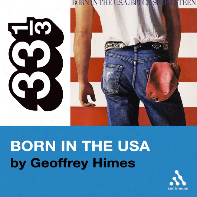 Bruce Springsteen's Born In The Usa (33 1/3 Series) (unabridged)