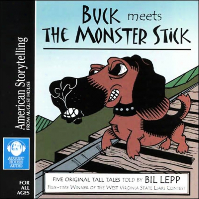 Buck Meets The Monster Stick
