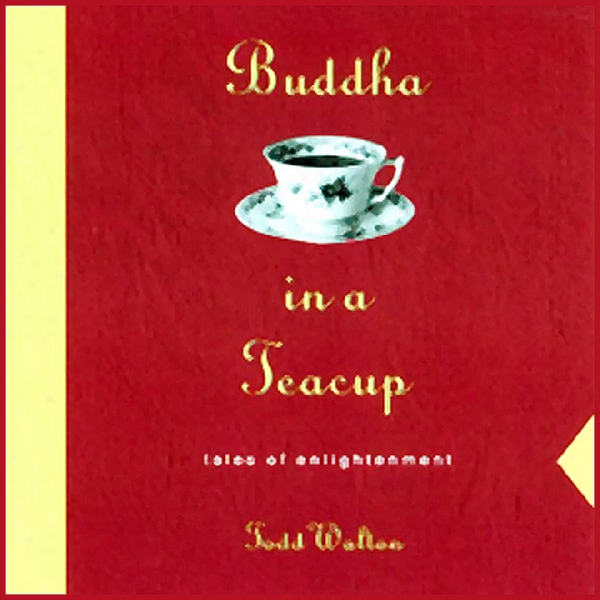 Buddha In A Teacup (unabridged)