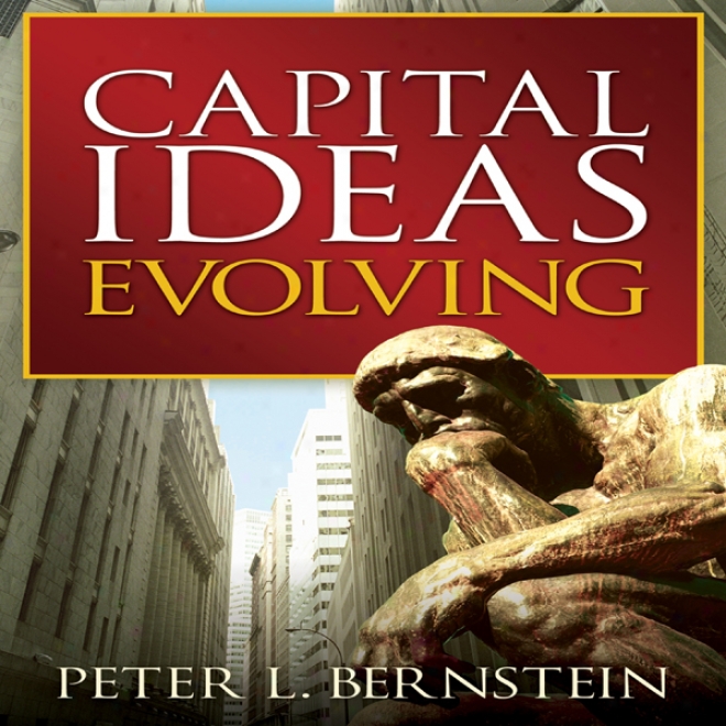 Capital Ideas Evolving (unabridged)