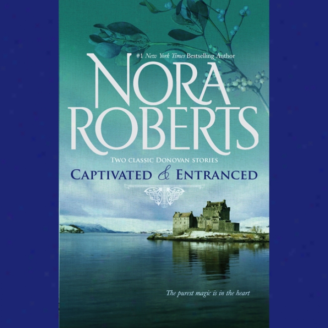 Captivated & Entranced (unabridged)