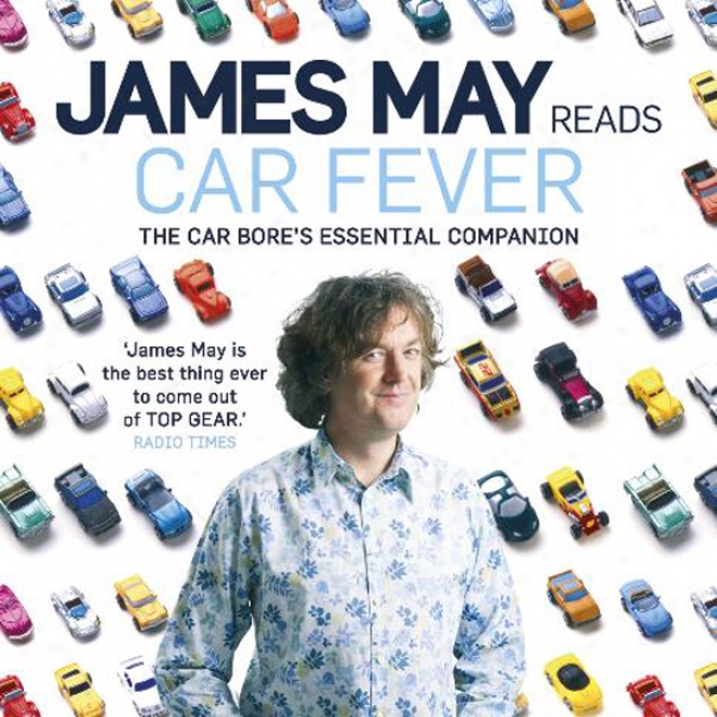 Car Fever: The Car Bore's Indispensable element Companion