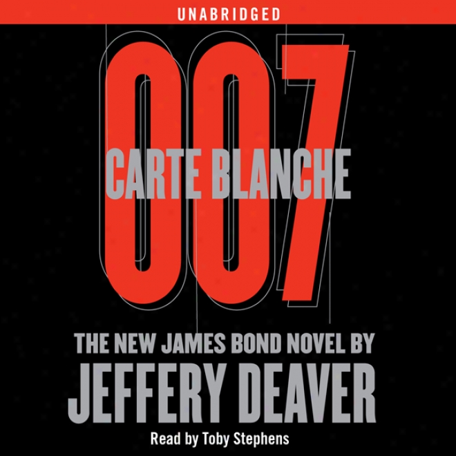 Carte Blanche: The New James Bond Novle (nabridged)