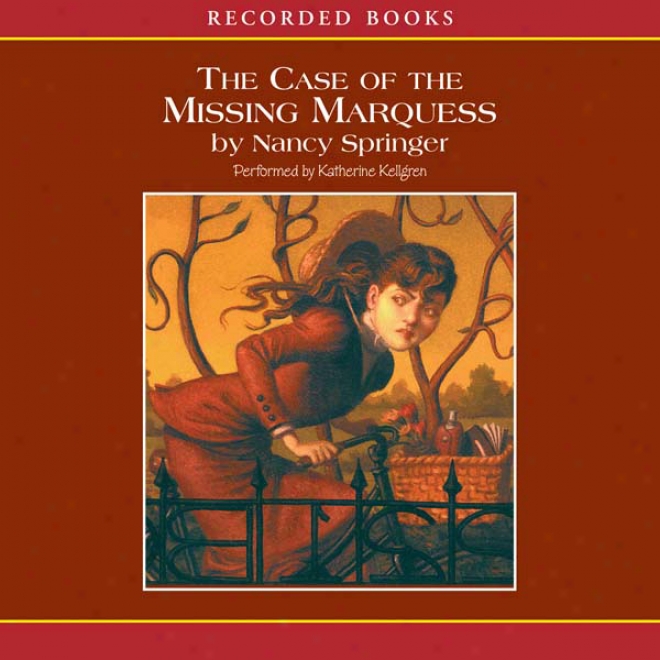 Case Of The Missing Marquess: An Enola Holmes Mystery (unabridged)